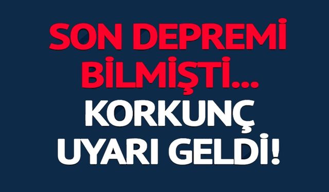 İSTANBUL'DA MEYDANA GELEN SON DEPREMİ BİLMİŞTİ