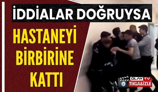 ÇOCUĞUNA BAKILMADIĞINI İDDİA EDEN ŞAHIS HASTANEYİ BİRBİRİNE KATTI