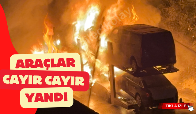 ARAÇLAR CAYIR CAYIR YANDI !