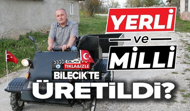 İLK YERLİ VE MİLLİ ARAZİ ARACI BİLECİK'TE ÜRETİLDİ