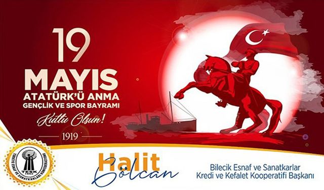 HALİT GÖLCAN,19 MAYIS ATATÜRK’Ü ANMA GENÇLİK VE SPOR BAYRAMI’NI KUTLADI