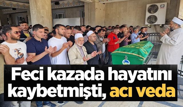 FECİ KAZADA HAYATINI KAYBEDEN GENÇ SÜRÜCÜ TOPRAĞA VERİLDİ