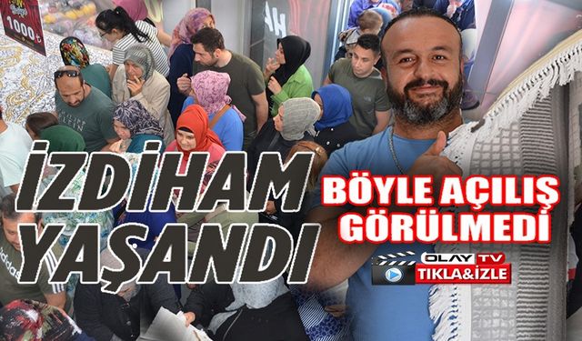 BÖYLE AÇILIŞ GÖRÜLMEDİ