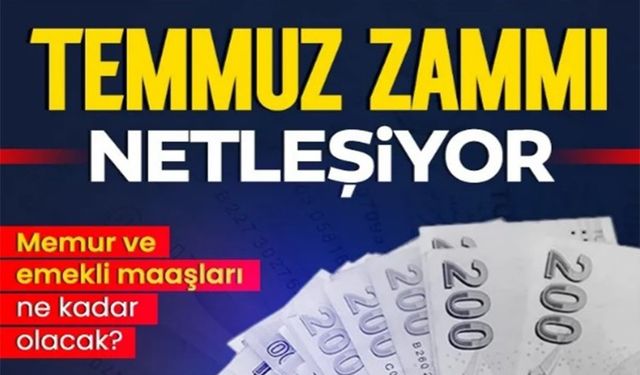 TEMMUZ ZAMMI NETLEŞİYOR!