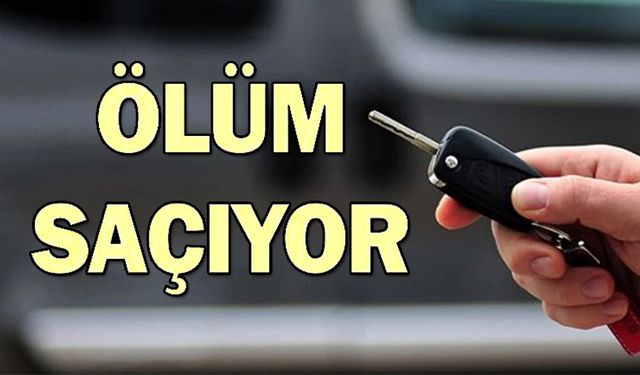 ARABA ANAHTARI ÖLÜM SAÇIYOR
