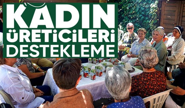 BAŞKAN SUBAŞI, ÜRETİCİ KADINLARLA BİR ARAYA GELDİ