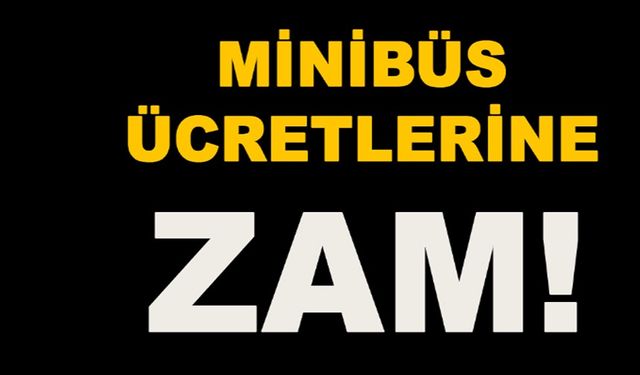 MİNİBÜS ÜCRETLERİNE DÜZENLEME GELDİ