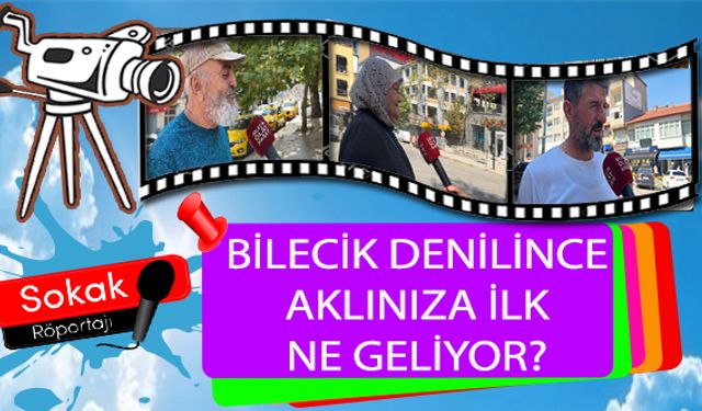 BİLECİK DENİLİNCE AKLINIZA İLK NE GELİYOR?