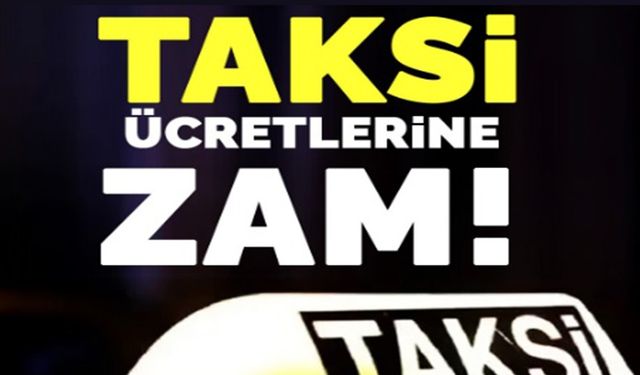SÖĞÜT'TE TAKSİ ÜCRETLERİNE ZAM GELDİ