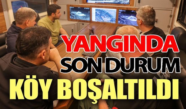 ORMAN YANGINI SONRASI BİR KÖY TEDBİR AMAÇLI BOŞALTILDI