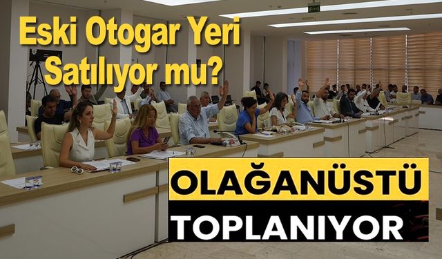 BİLECİK BELEDİYESİ OLAĞANÜSTÜ TOPLANIYOR
