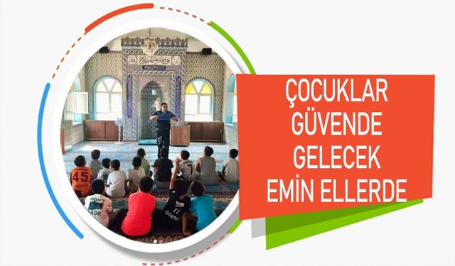 ÇOCUKLARA GÜVENLİ YAŞAMIN TEMELLERİ ANLATILDI