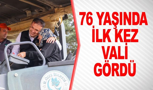 76 YAŞINDA İLK KEZ VALİ GÖRDÜ FEVZİYE TEYZENİN HEYECANI GÜLÜMSETTİ