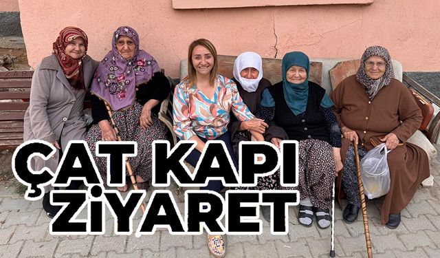 BAŞKAN TEKİN'DEN KADINLARA ÇAT KAPI ZİYARET