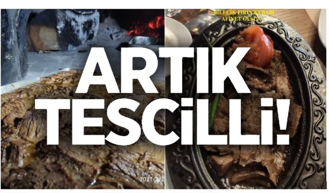 BİLECİK'E ÖZGÜ FIRIN KEBABI TESCİLLENDİ
