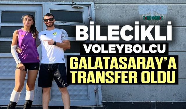 BİLECİKLİ GENÇ VOLEYBOLCU GALATASARAY'DA