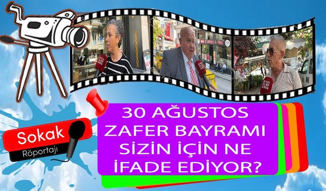 30 AĞUSTOS ZAFER BAYRAMI SİZİN İÇİN NE İFADE EDİYOR