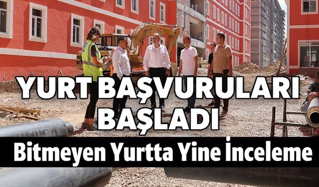 GENEL MÜDÜR ŞAHİN, BİLECİK'TE BİTMEYEN KYK YURDUNDA İNCELEMELERDE BULUNDU