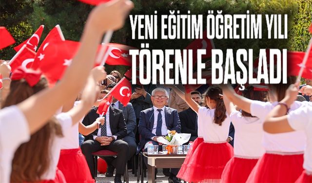 YENİ EĞİTİM VE ÖĞRETİM YILI TÖRENLE BAŞLADI