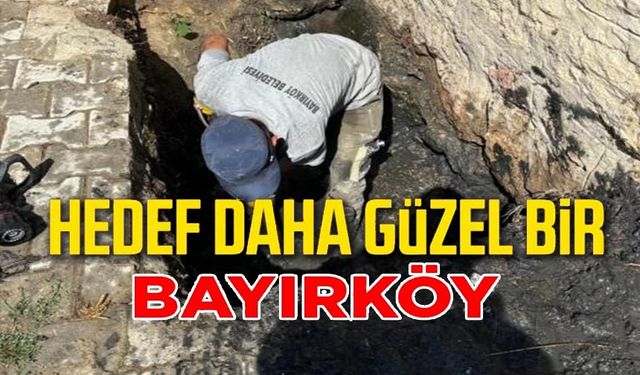 BAYIRKÖY'DE ALTYAPI ÇALIŞMALARI DEVAM EDİYOR