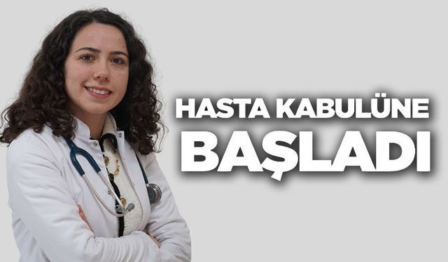 UZM. DR. NAZLICAN HAN HASTA KABULÜNE BAŞLADI