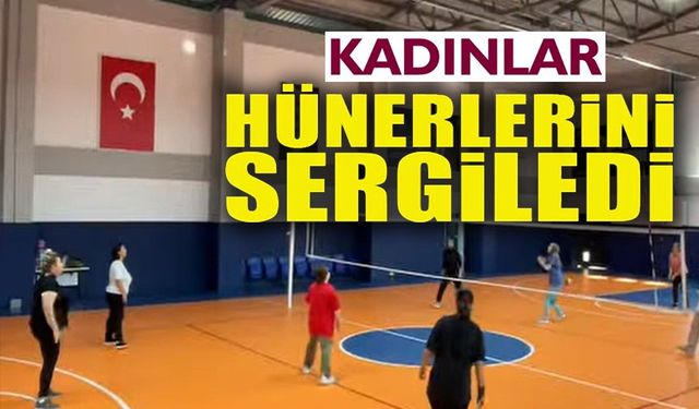 PAZARYERİ'NDE KADINLAR FİLEDE BULUŞTU