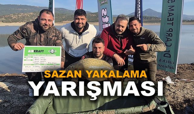 ÇERKEŞLİ GÖLETİ'NDE SAZAN YARIŞI
