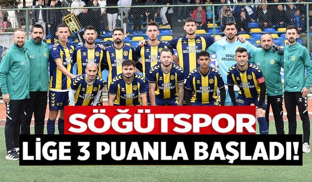 SÖĞÜTSPOR LİGE 3 PUANLA BAŞLADI