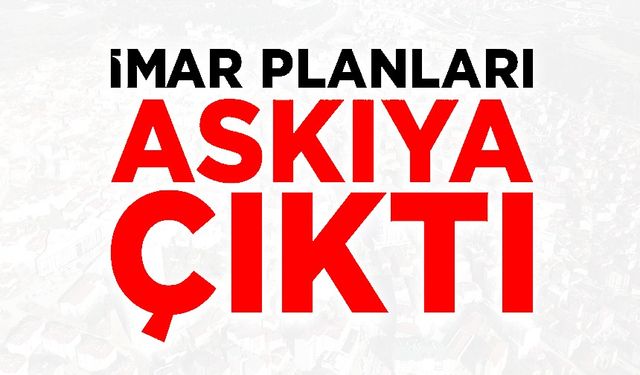DEREBOYU KÖYÜ İMAR PLANLARI ASKIYA ÇIKTI