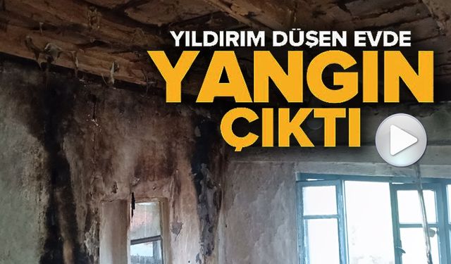 BİLECİK'TE BİR EVE YILDIRIM DÜŞTÜ