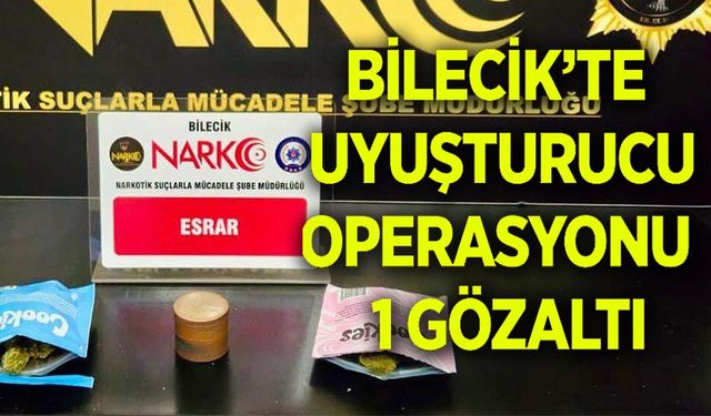UYUŞTURUCU OPERASYONU: 1 ŞÜPHELİ YAKALANDI