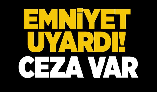 BU KURALLARA UYMAYAN SÜRÜCÜLERE 993 LİRA İDARİ PARA CEZASI UYGULANACAK