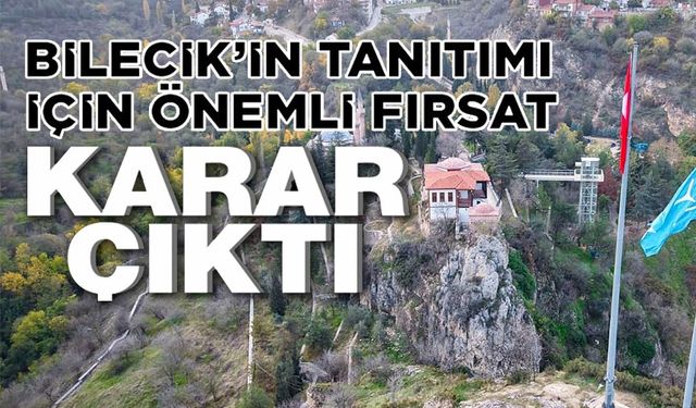 BİLECİK’İN MANEVİ MİRASI DÜNYAYA TAŞINIYOR: ŞEYH EDEBALİ UNESCO LİSTESİNDE