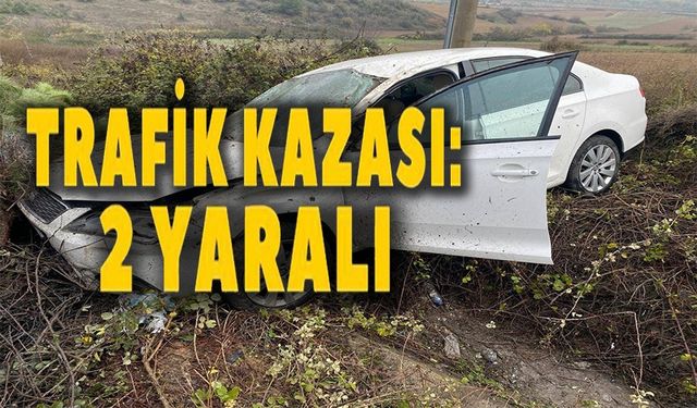 TRAFİK KAZASI: 2 YARALI