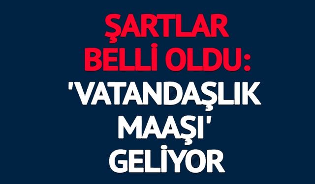 ŞARTLAR BELLİ OLDU