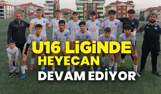 U16 GENÇLER LİGİ'NDE 4'ÜNCÜ HAFTA GERİDE KALDI