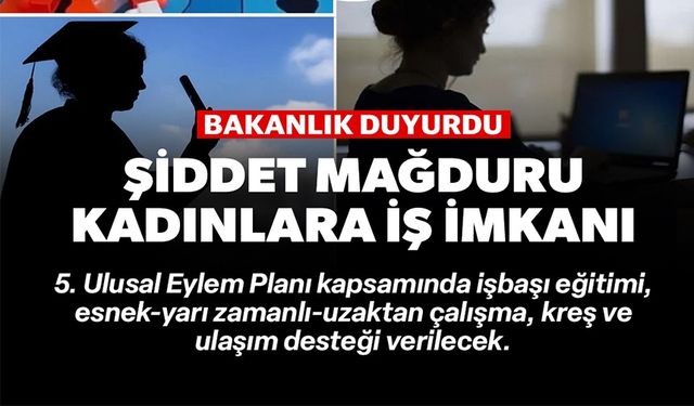 ŞİDDET MAĞDURU KADINLARA ESNEK VE UZAKTAN ÇALIŞMA İMKANI GELİYOR