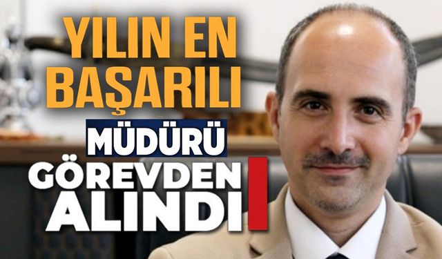 İL MÜDÜRÜ BİRCAN GÖREVDEN ALINDI