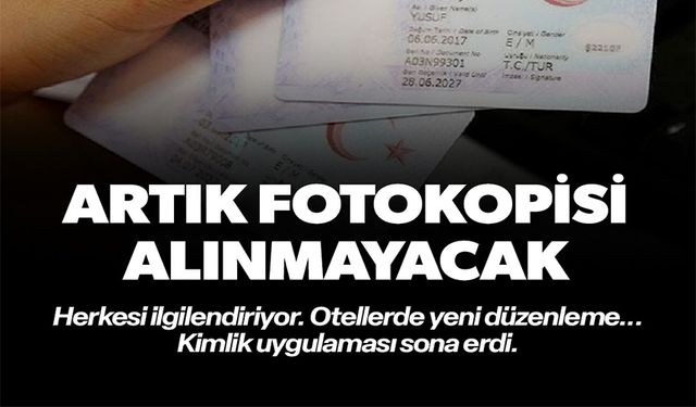 ARTIK FOTOKOPİSİ ALINMAYACAK