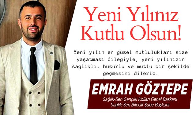 EMRAH GÖZTEPE, 2026 SAĞLIK, HUZUR VE MUTLULUK GETİRSİN