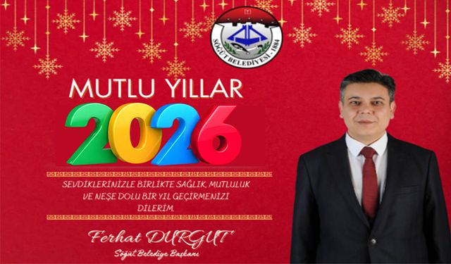 FERHAT DURGUT, 2026 SAĞLIK, HUZUR VE MUTLULUK GETİRSİN