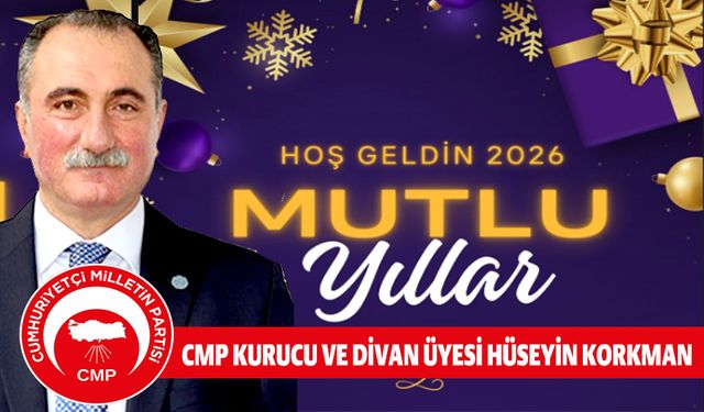 HÜSEYİN KORKMAN, 2026 SAĞLIK, HUZUR VE MUTLULUK GETİRSİN