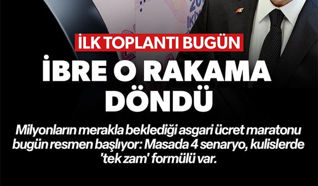 ASGARİ ÜCRETTE İBRE O RAKAMA DÖNDÜ: