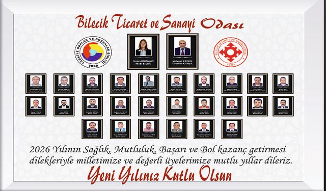 BİLECİK TİCARET VE SANAYİ ODASI, 2026 SAĞLIK, HUZUR VE MUTLULUK GETİRSİN