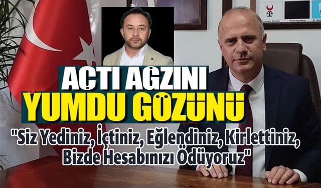 BAŞKAN TORUN, AÇTI AĞZINI YUMDU GÖZÜNÜ