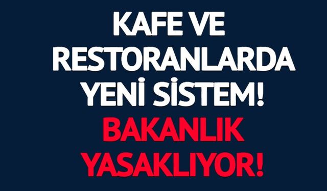 TİCARET BAKANLIĞINDAN DÜZENLEMESİ: YASAK GETİRİLİYOR