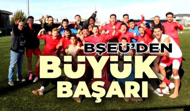 BŞEÜ FUTBOLDA GRUP İKİNCİSİ