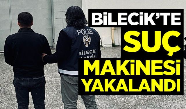 SEKİZ FARKLI DOLANDIRICILIK SUÇUNDAN ARANAN ŞAHIS BİLECİK’TE YAKALANDI