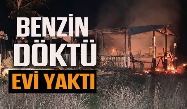 BENZİNLE MANGAL YAKMA GİRİŞİMİ BAĞ EVİNİ KÜLE ÇEVİRDİ