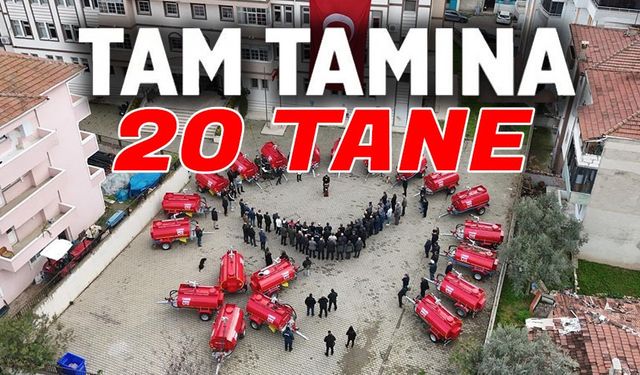 20 YENİ YANGIN SÖNDÜRME TANKERİ KÖYLERE TESLİM EDİLDİ